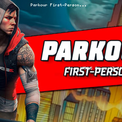 Parkour First-Person
