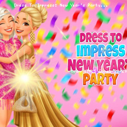 Dress To Impress: New Year's Party