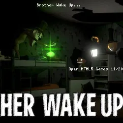 Brother Wake Up