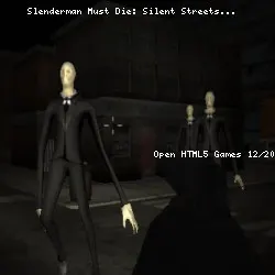 Slenderman Must Die: Silent Streets