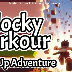 Blocky Parkour: Only Up Adventure