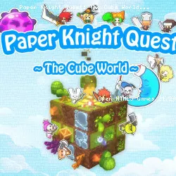 Paper Knight Quest: The Cube World