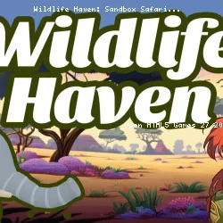 Wildlife Haven: Sandbox Safari